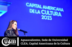 Aguascalientes, Sede de Universidad CLEA, Capital Americana de la Cultura 2023