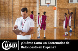 ¿Cuánto Gana un Entrenador de Baloncesto en España?