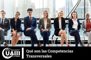 Qué son las Competencias Transversales. Definición y Ejemplos
