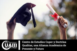 Centro de Estudios Cuper y Doctrina Qualitas, una Alianza Académica de Presente y Futuro