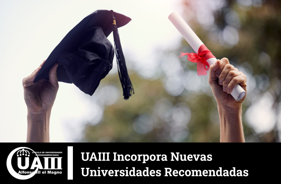 UAIII Incorpora Nuevas Universidades Recomendadas a su Círculo UAIII Incorpora Nuevas Universidades Recomendadas a su Círculo